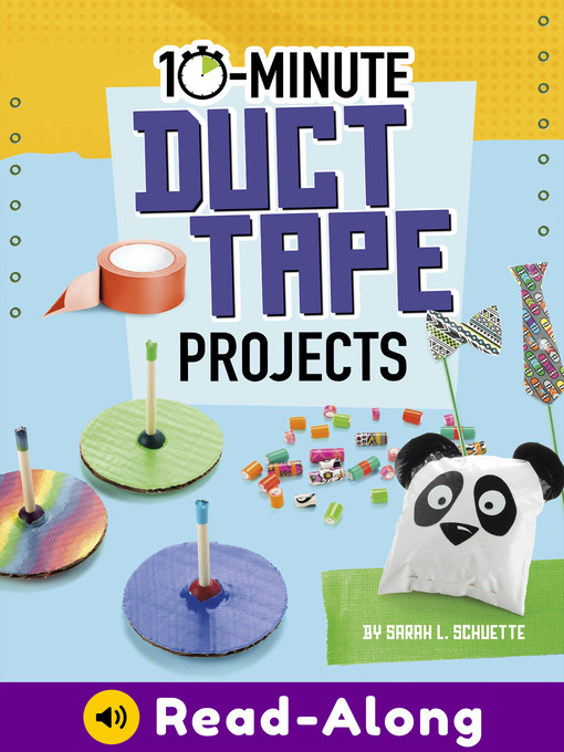 Title details for 10-Minute Duct Tape Projects by Sarah L. Schuette - Available